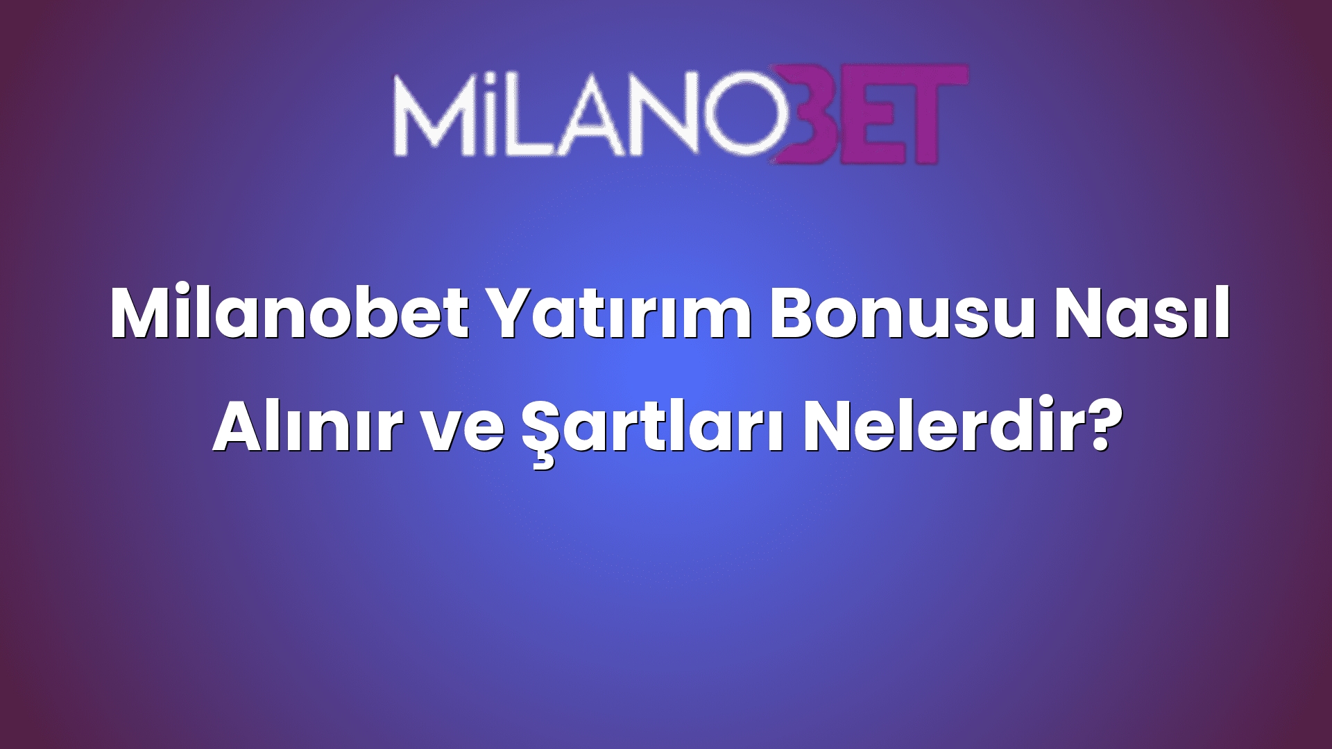 milanobet yatirim bonusu nasil alinir ve sartlari nelerdir 919