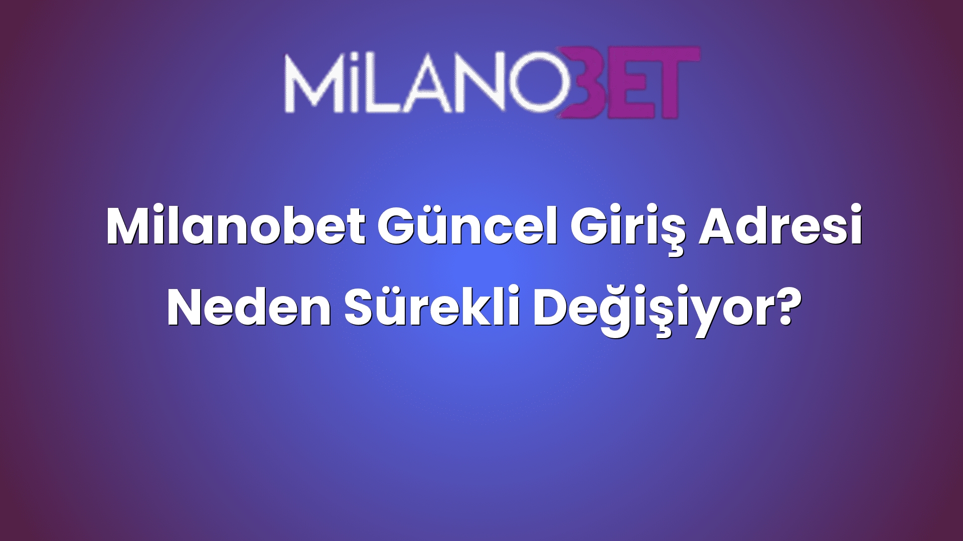milanobet guncel giris adresi neden surekli degisiyor 2 1033