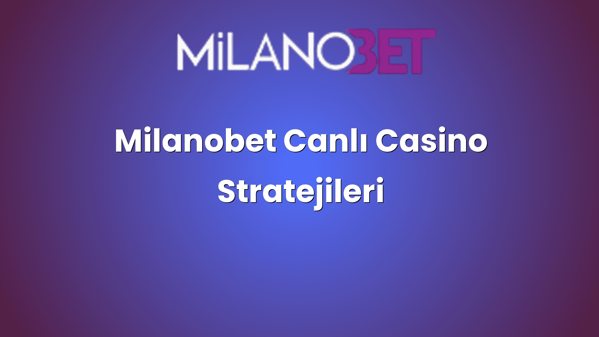 milanobet canli casino stratejileri 1182