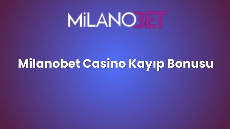Milanobet Casino Kayıp Bonusu