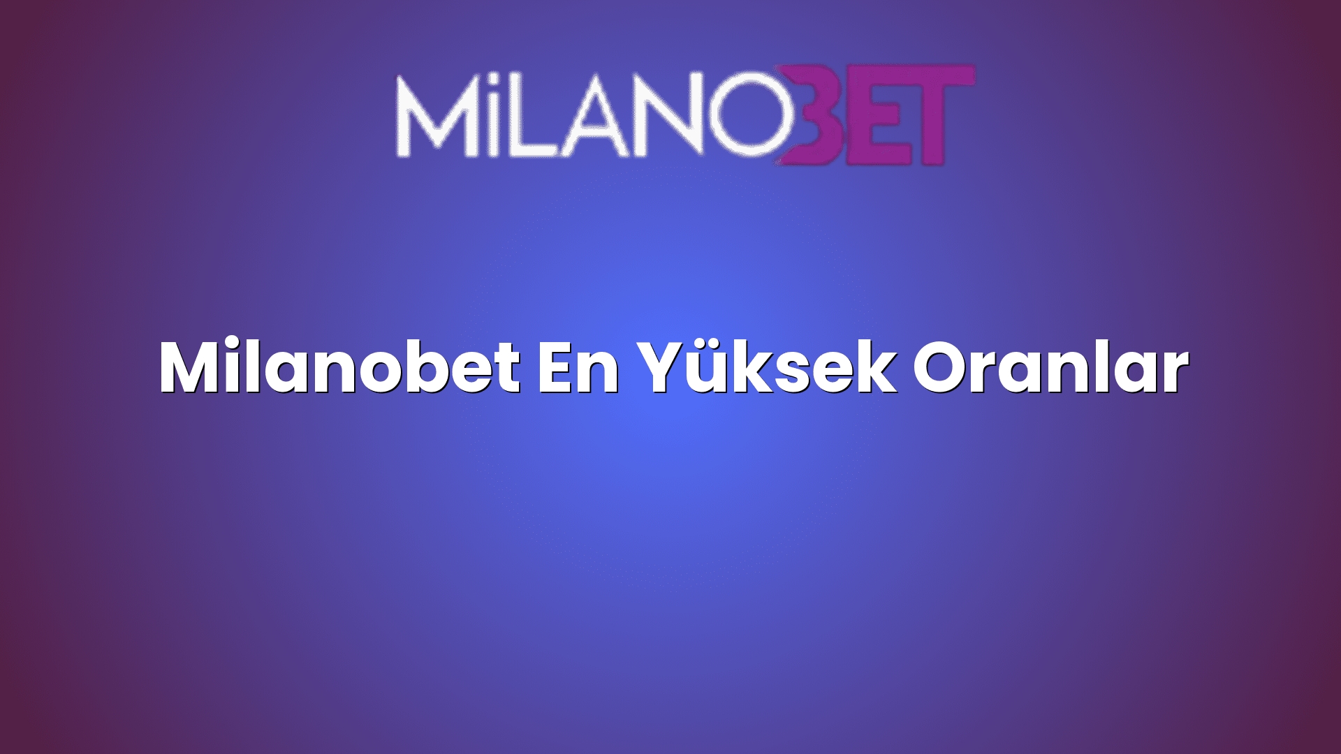 milanobet en yuksek oranlar 1279