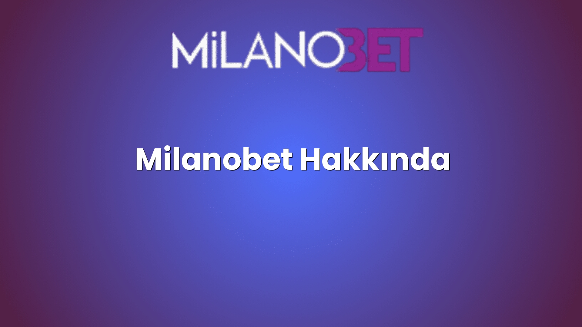 milanobet hakkinda 44
