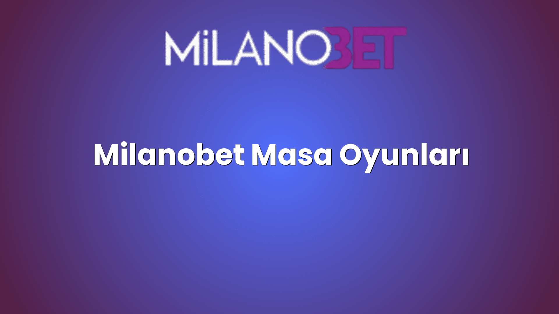 milanobet masa oyunlari 1212