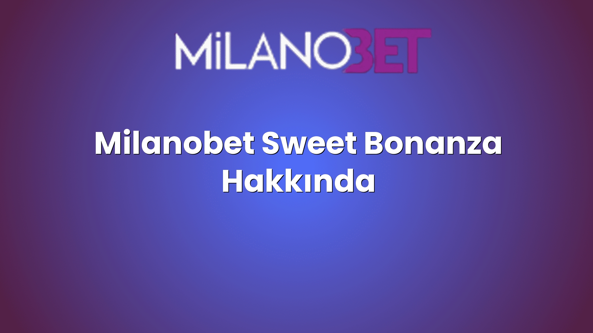 milanobet sweet bonanza hakkinda 1193
