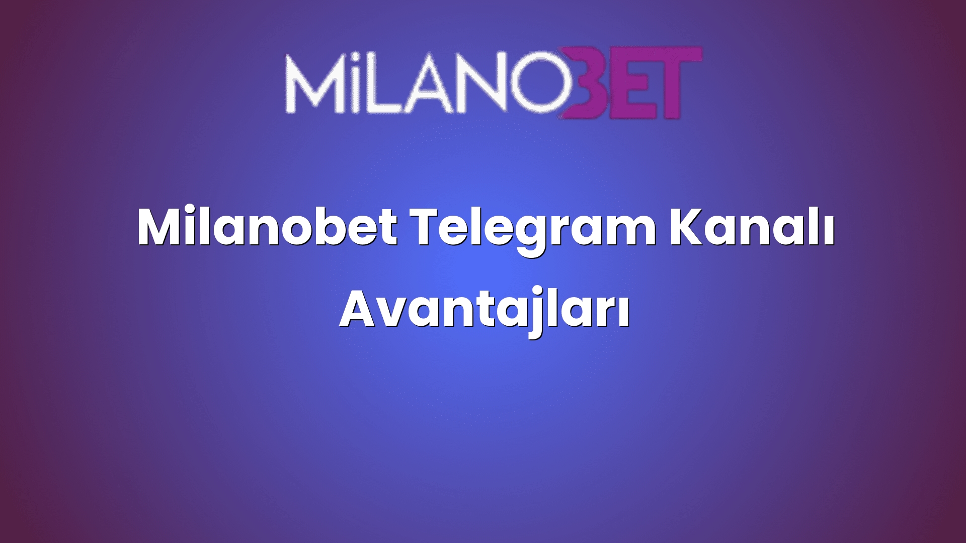 milanobet telegram kanali avantajlari 1318