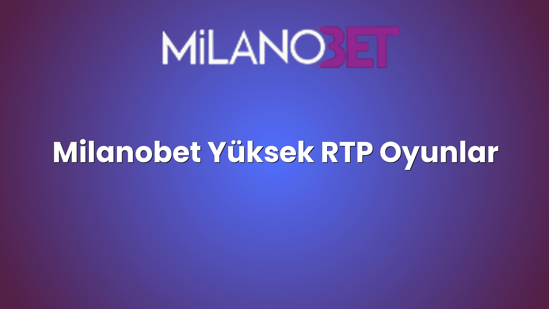milanobet yuksek rtp oyunlar 1219