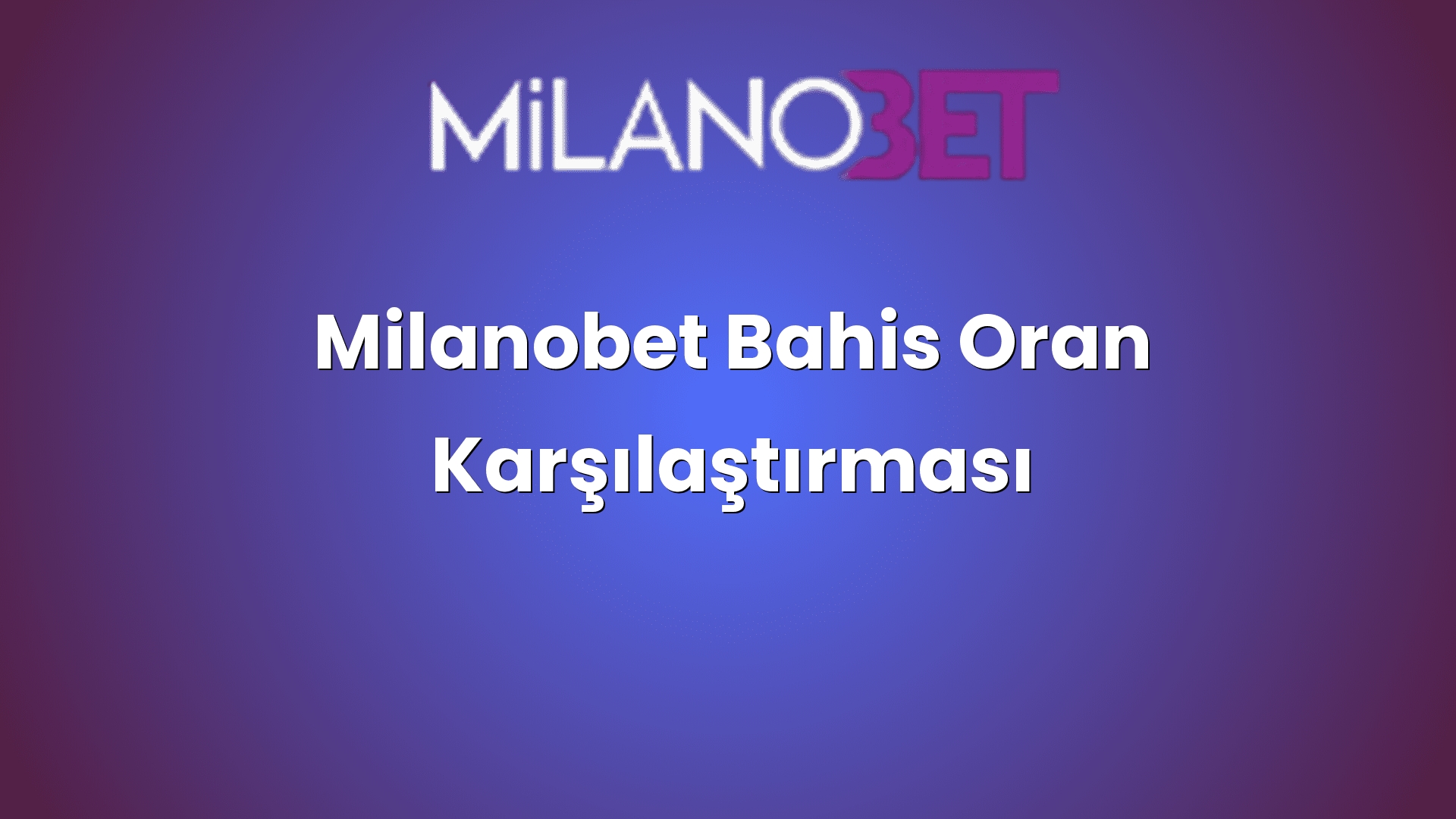 milanobet bahis oran karsilastirmasi 2196