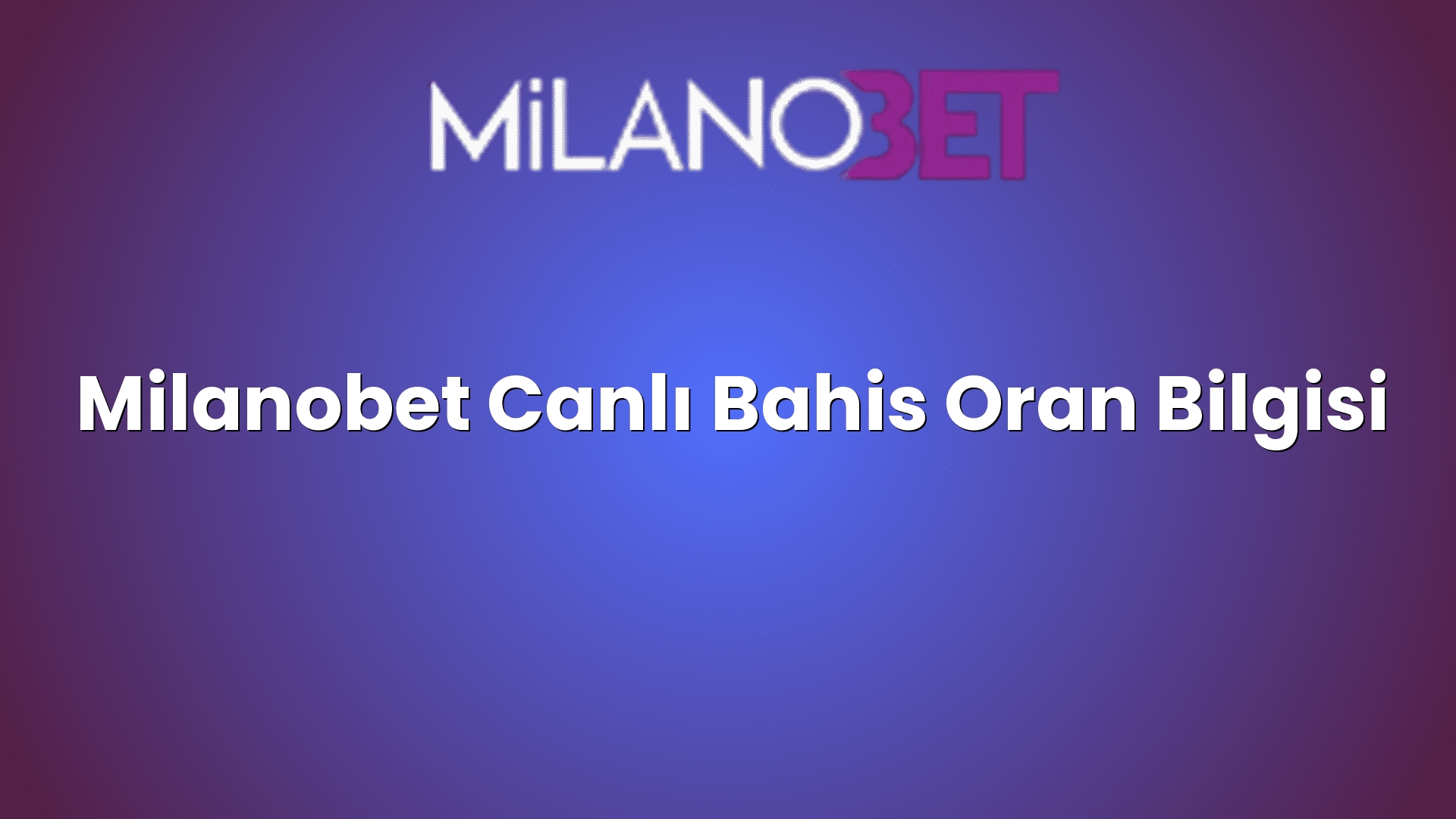 milanobet canli bahis oran bilgisi 2148