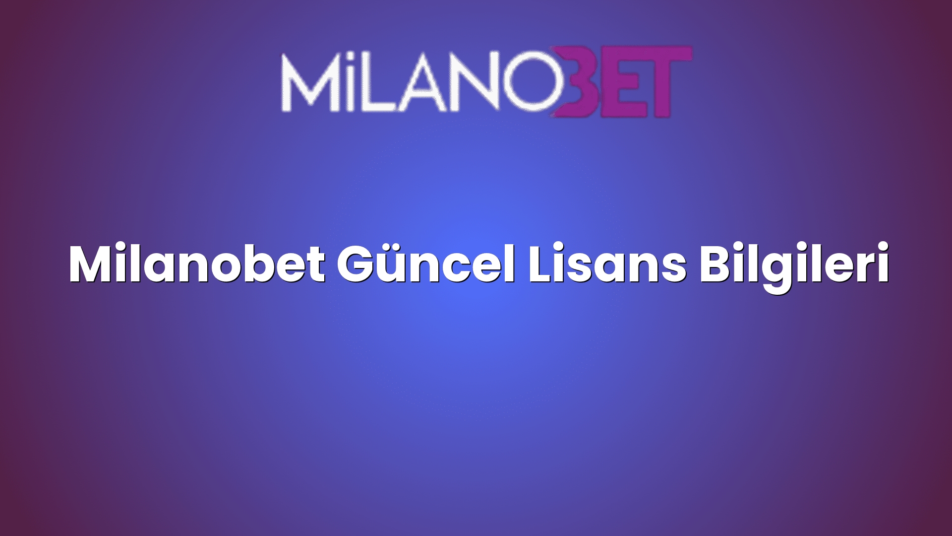 milanobet guncel lisans bilgileri 1887