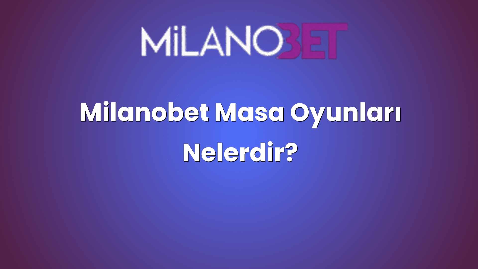 milanobet masa oyunlari nelerdir 1918