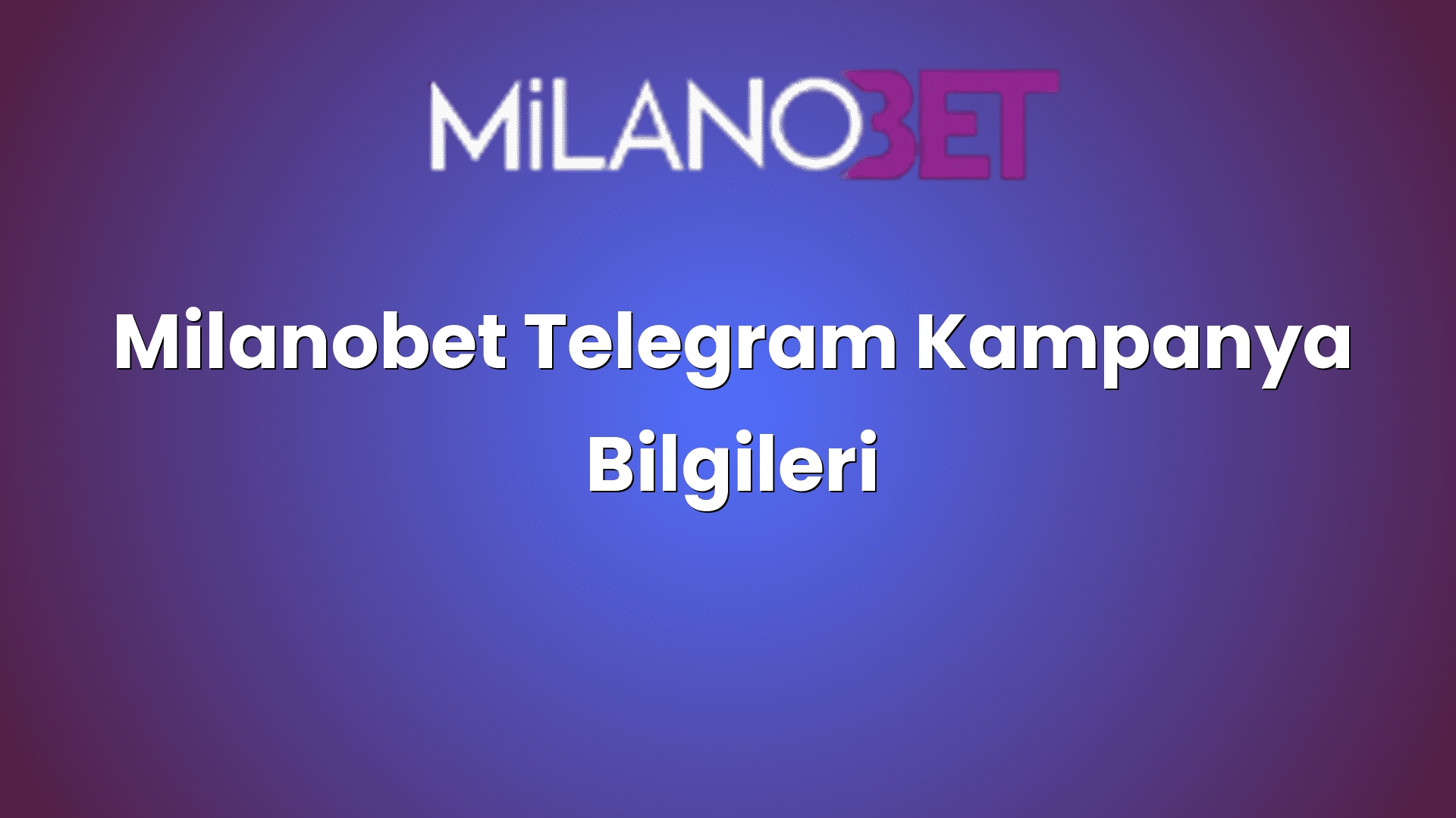 milanobet telegram kampanya bilgileri 1875